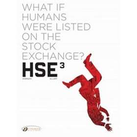 Xavier Dorison: Hse Human Stock Exchange Vol. 3