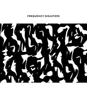 Frequency Disasters CD