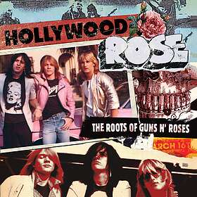 Hollywood Rose The Roots Of Guns N' Roses CD