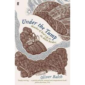 Oliver Balch: Under the Tump