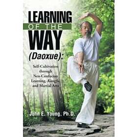 John E Young: Learning of the Way (Daoxue)