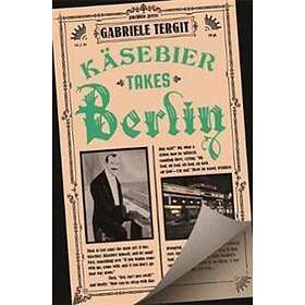 Gabriele Tergit: Kasebier Takes Berlin