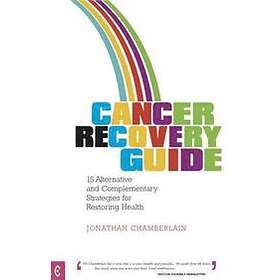 Jonathan Chamberlain: Cancer Recovery Guide