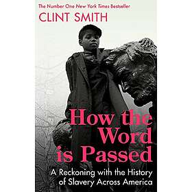 Clint Smith: How the Word Is Passed