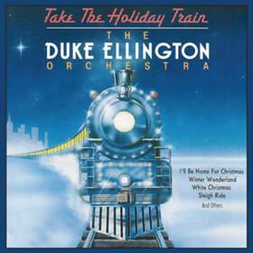 Duke Ellington Take The Holiday Train CD