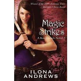 Ilona Andrews: Magic Strikes
