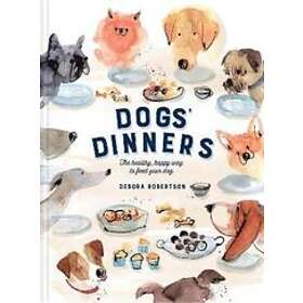 Debora Robertson: Dogs' Dinners