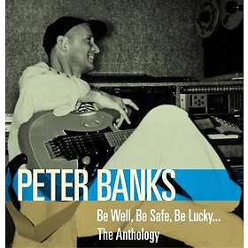 Peter Banks Be Well, Safe, Lucky: The Anthology CD