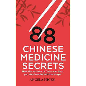 Angela Hicks: 88 Chinese Medicine Secrets