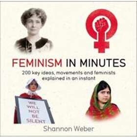 Shannon Weber: Feminism in Minutes
