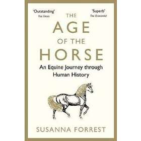 Susanna Forrest: The Age of the Horse