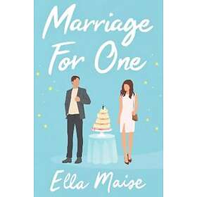 Ella Maise: Marriage for One
