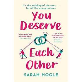 Sarah Hogle: You Deserve Each Other