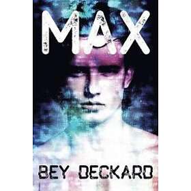Bey Deckard: Max