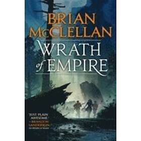 Brian McClellan: Wrath of Empire