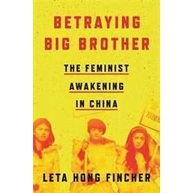Leta Hong Fincher: Betraying Big Brother
