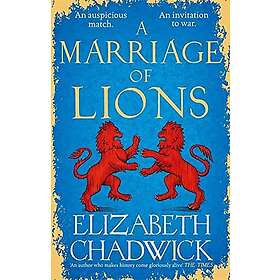 Elizabeth Chadwick: A Marriage of Lions