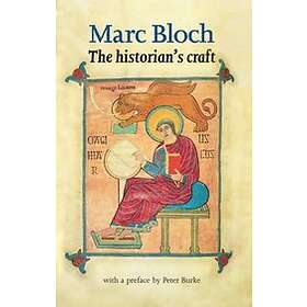 Marc Bloch: The Historian's Craft