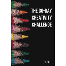 Ed Bell: The 30-Day Creativity Challenge