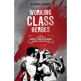 Robbie Dunne: Working Class Heroes