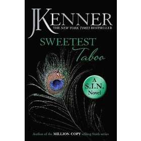 J Kenner: Sweetest Taboo: Dirtiest 3 (Stark/S.I.N.)
