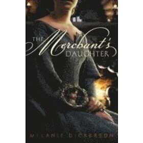 Melanie Dickerson: The Merchant's Daughter