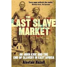Alastair Hazell: The Last Slave Market