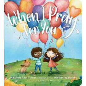 Matthew Paul Turner: When I Pray for You