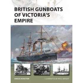Angus Konstam: British Gunboats of Victoria's Empire