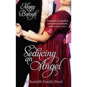 Mary Balogh: Seducing An Angel