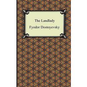Fyodor Dostoyevsky: The Landlady