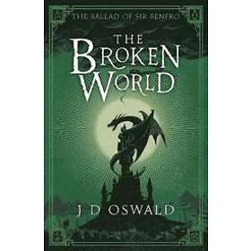 J D Oswald: The Broken World
