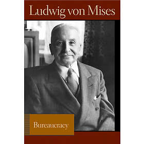 Ludwig von Mises, Bettina Bien Greaves: Bureaucracy