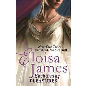 Eloisa James: Enchanting Pleasures
