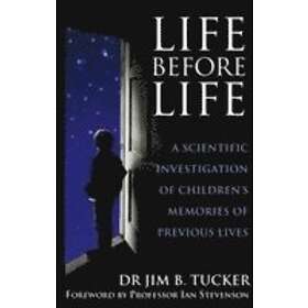 Dr Jim B Tucker: Life Before - Hitta Bästa Pris På Prisjakt