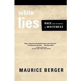 Maurice Berger: White Lies