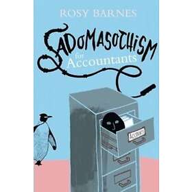 Rosy Barnes: Sadomasochism for Accountants