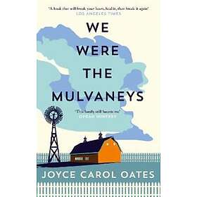 Joyce Carol Oates: We Were the Mulvaneys