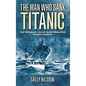 Sally Nilsson: The Man Who Sank Titanic