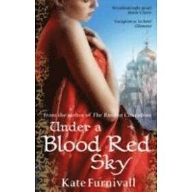 Kate Furnivall: Under A Blood Red Sky