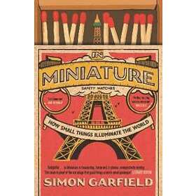 Simon Garfield: In Miniature