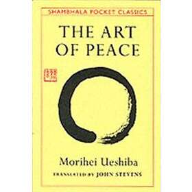 Morihei Ueshiba: The Art of Peace