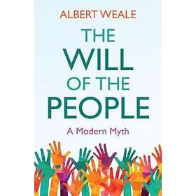 A Weale: The Will of the People A Modern Myth