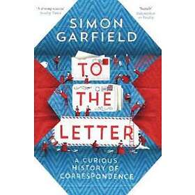 Simon Garfield: To the Letter