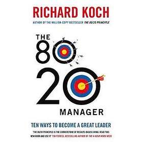 Richard Koch: The 80/20 Manager