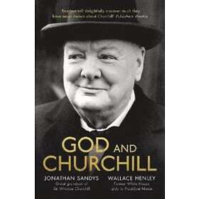Jonathan Sandys and Wallace Henley: God and Churchill