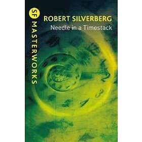 Robert Silverberg: Needle in a Timestack