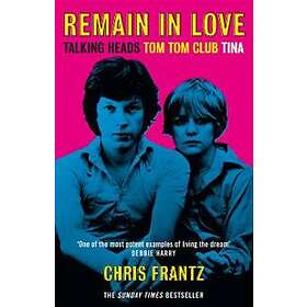 Chris Frantz: Remain in Love