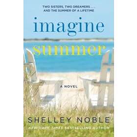 Shelley Noble: Imagine Summer
