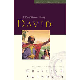 Charles R Swindoll: Great Lives: David